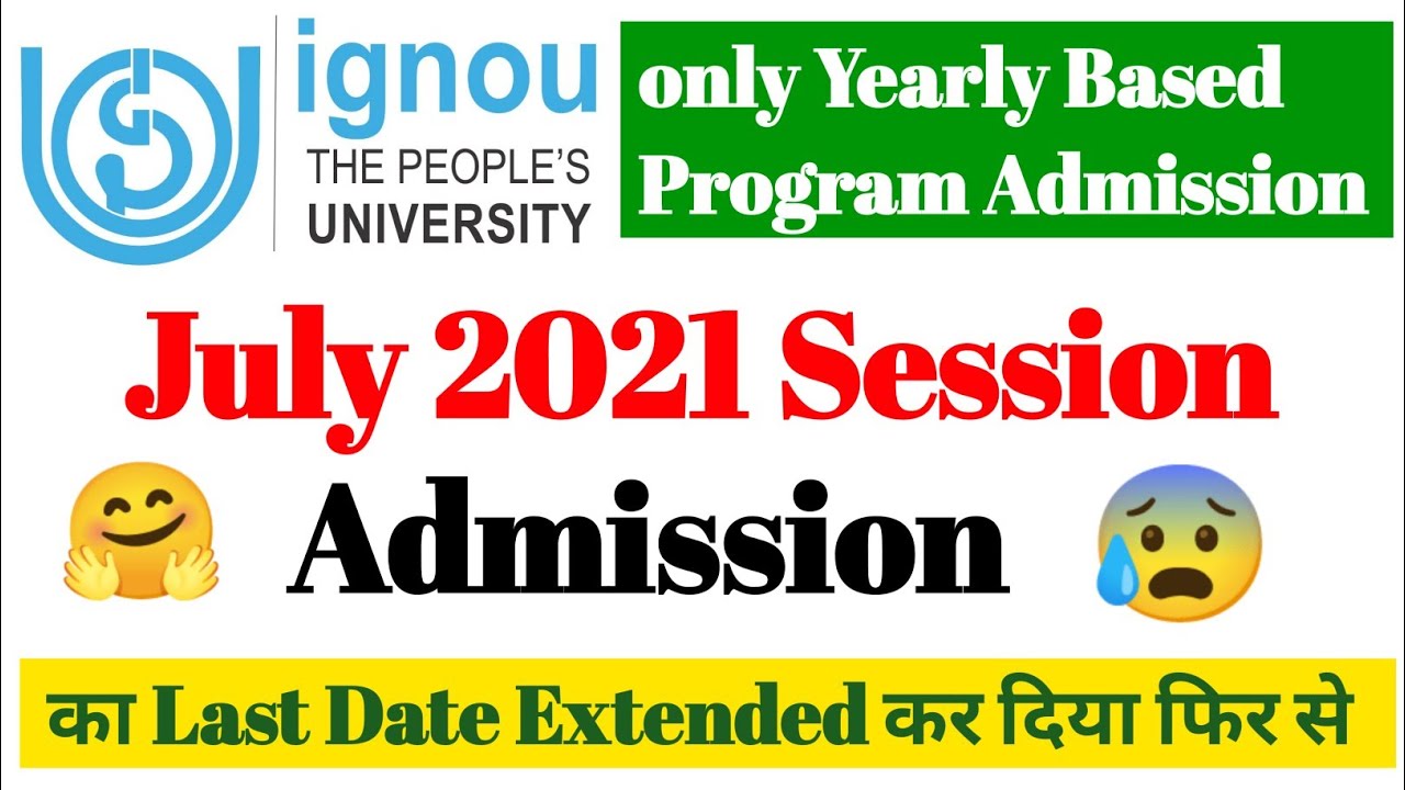 July 2021 Session Admission का Last Date Extended कर दिया फिर से|Only Yearly Based Program Admission