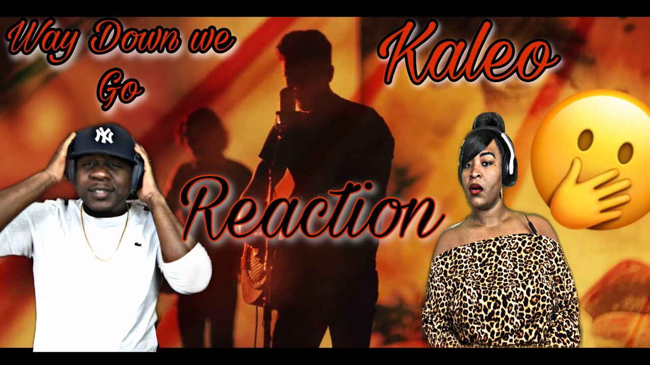 Our First Time Hearing KALEO - Way Down We Go (Reaction)