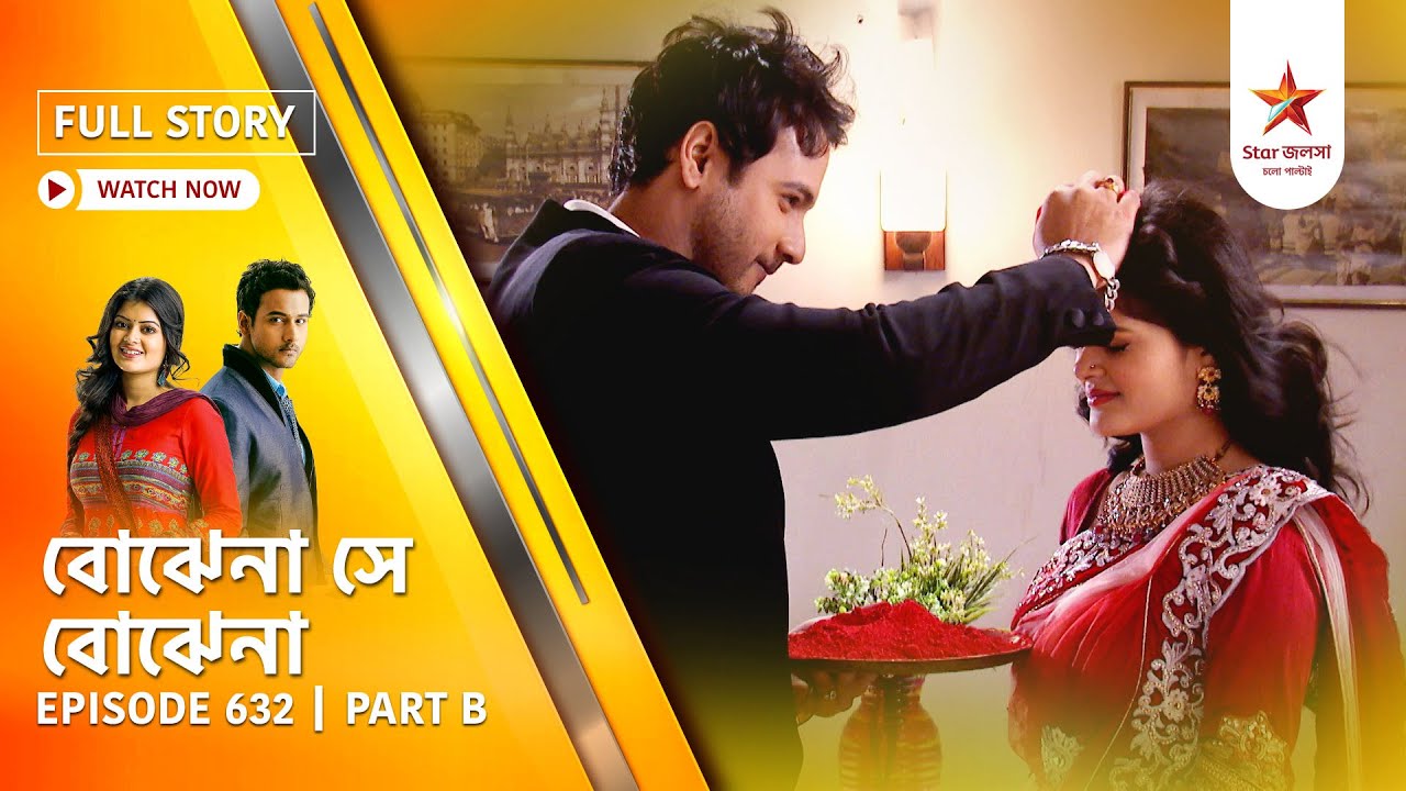 Best of Bojhena Se Bojhena | Episode 632 | Part B