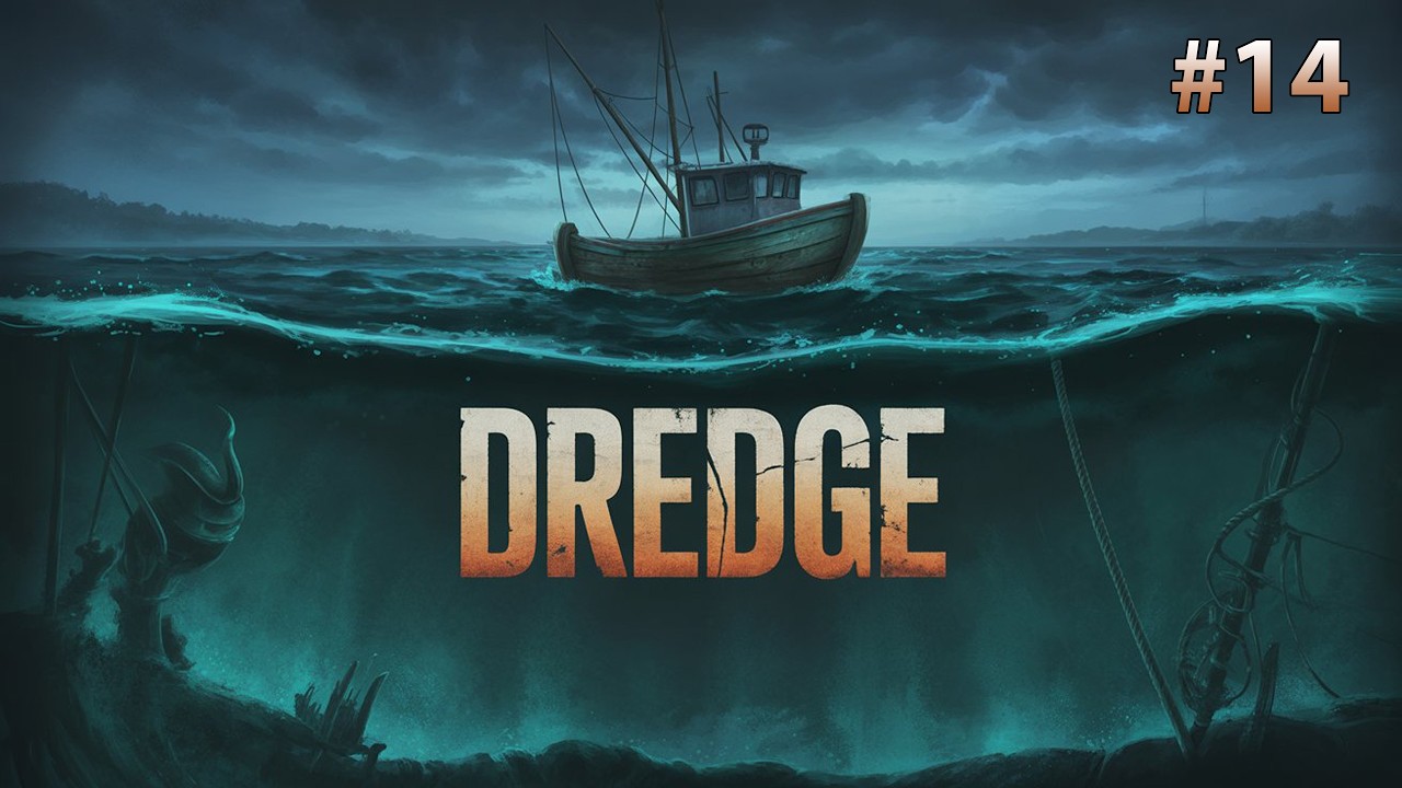 Прохождение DREDGE #14 - Потихоньку разбираюсь с квестами