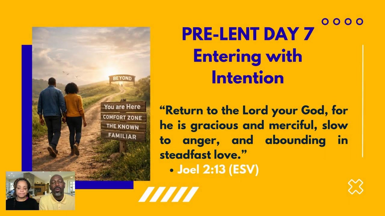 PRE-LENT DAY 7 – Entering with Intention
