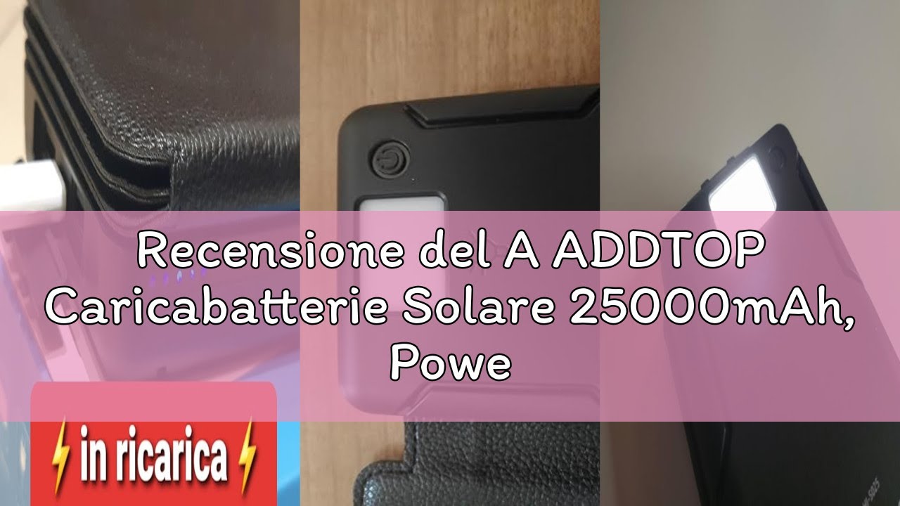 Recensione del A ADDTOP Caricabatterie Solare 25000mAh, Power Bank Impermeabile con 3 Porte USB Batt