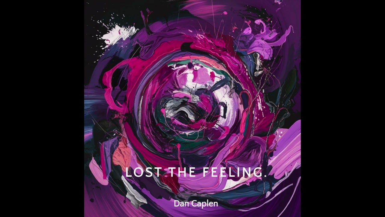 Dan Caplen | Lost the Feeling (Official Audio)