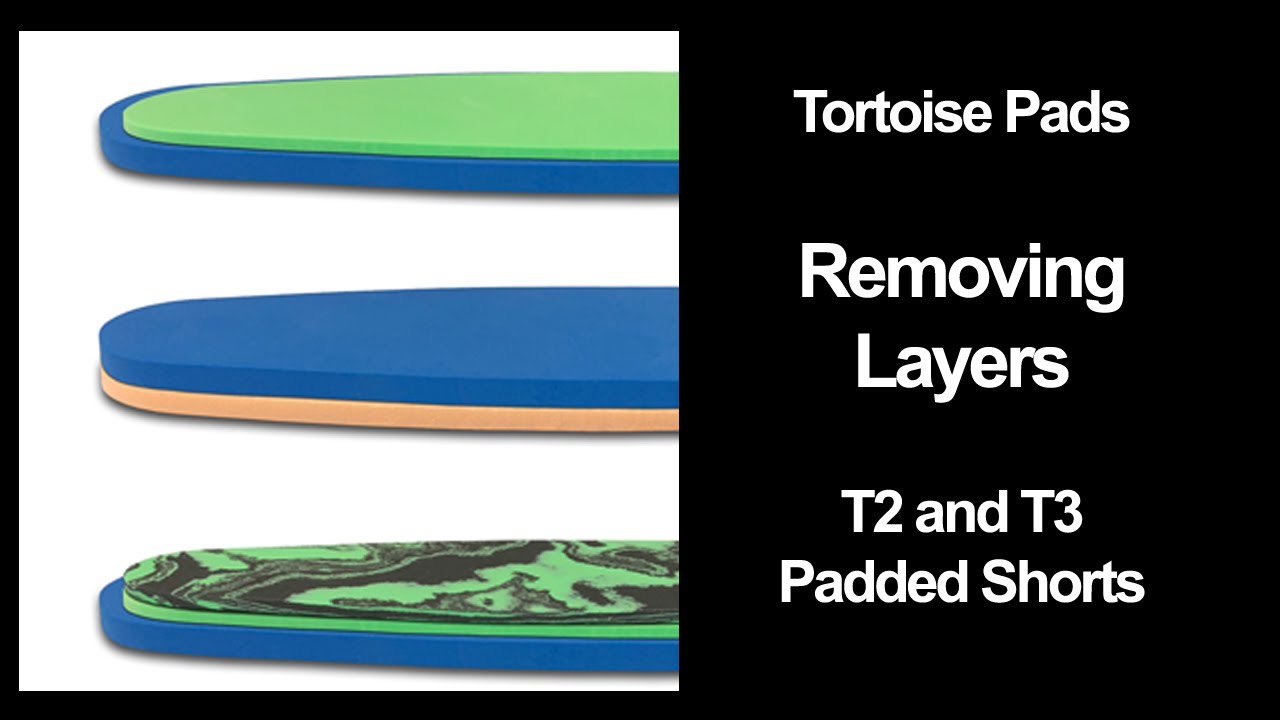 Removing Layers - Tortoise Pads T2 and T3 Padded Shorts - 2020