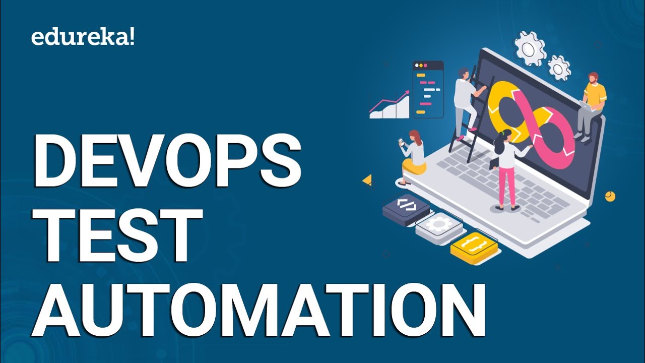 DevOps Test Automation | DevOps Automation Tools | DevOps Testing | DevOps Training | Edureka