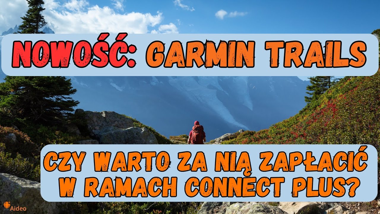 Nowość - Garmin Trails. Czy warto za nią zapłacić w ramach Connect Plus?