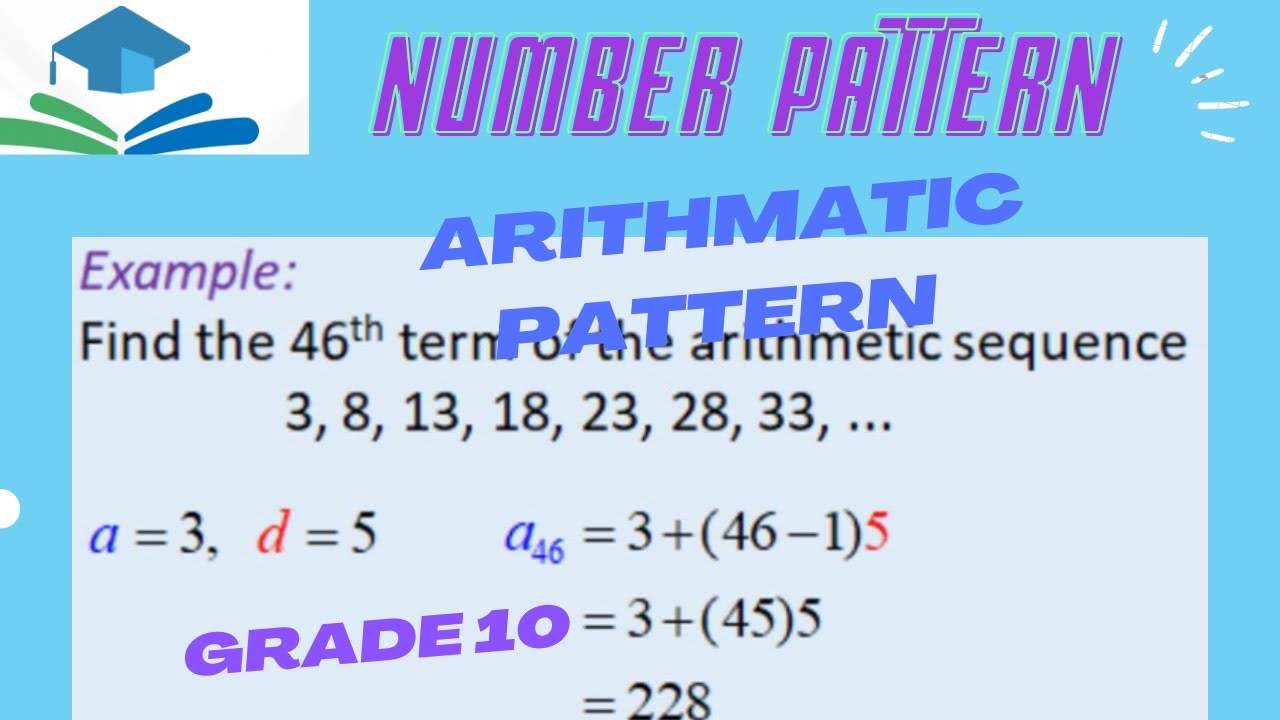 NUMBER PATTERNS GRADE 10 | ARITHMATIC SEQUENCE EXAMPLES
