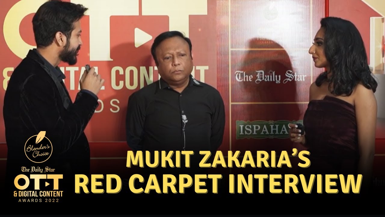 Red carpet interview of Mukit Zakaria