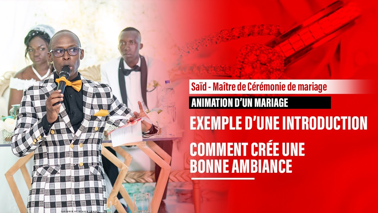 ANIMATION D'UN MARIAGE (Exemple d'une Introduction & Comment créé une bonne ambiance)