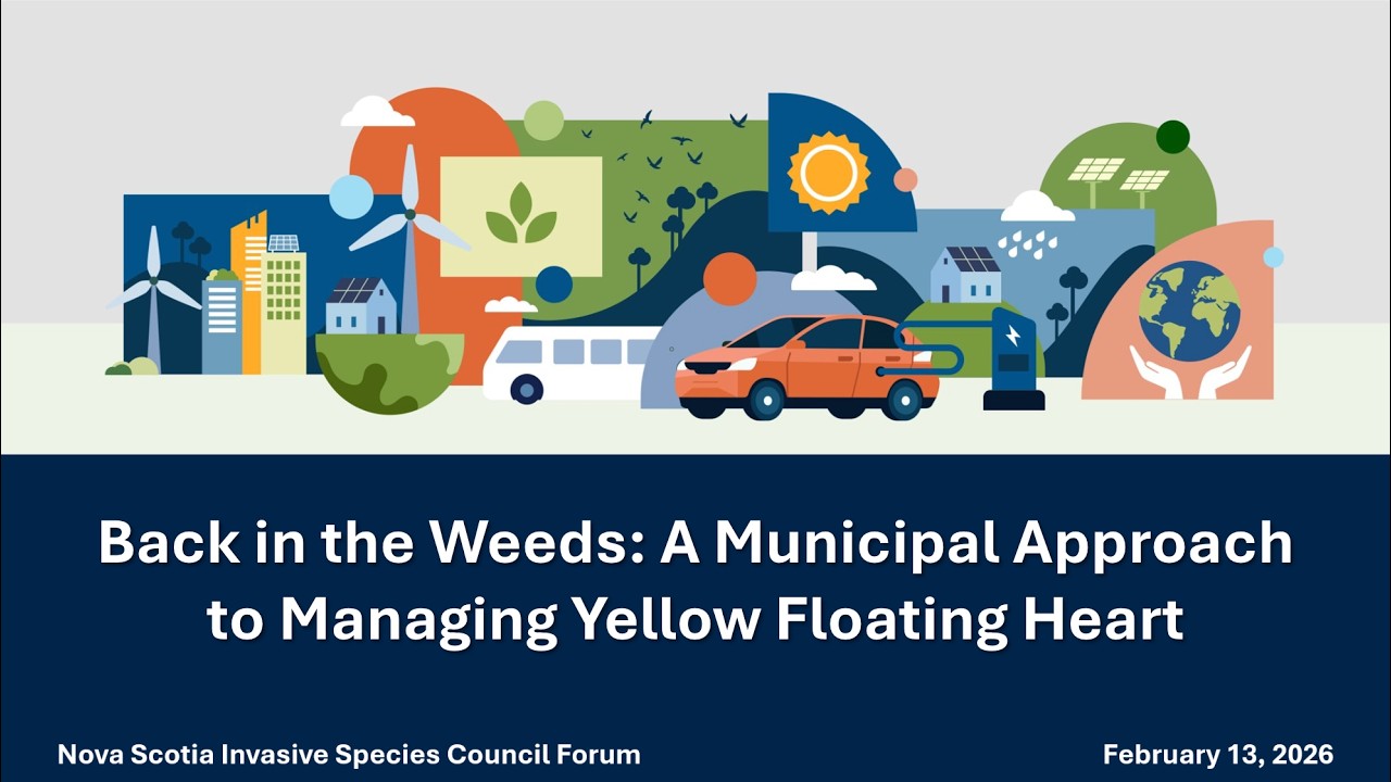 Elizabeth Montgomery | Halifax Regional Municipality | 2026 Nova Scotia Invasive Species Forum