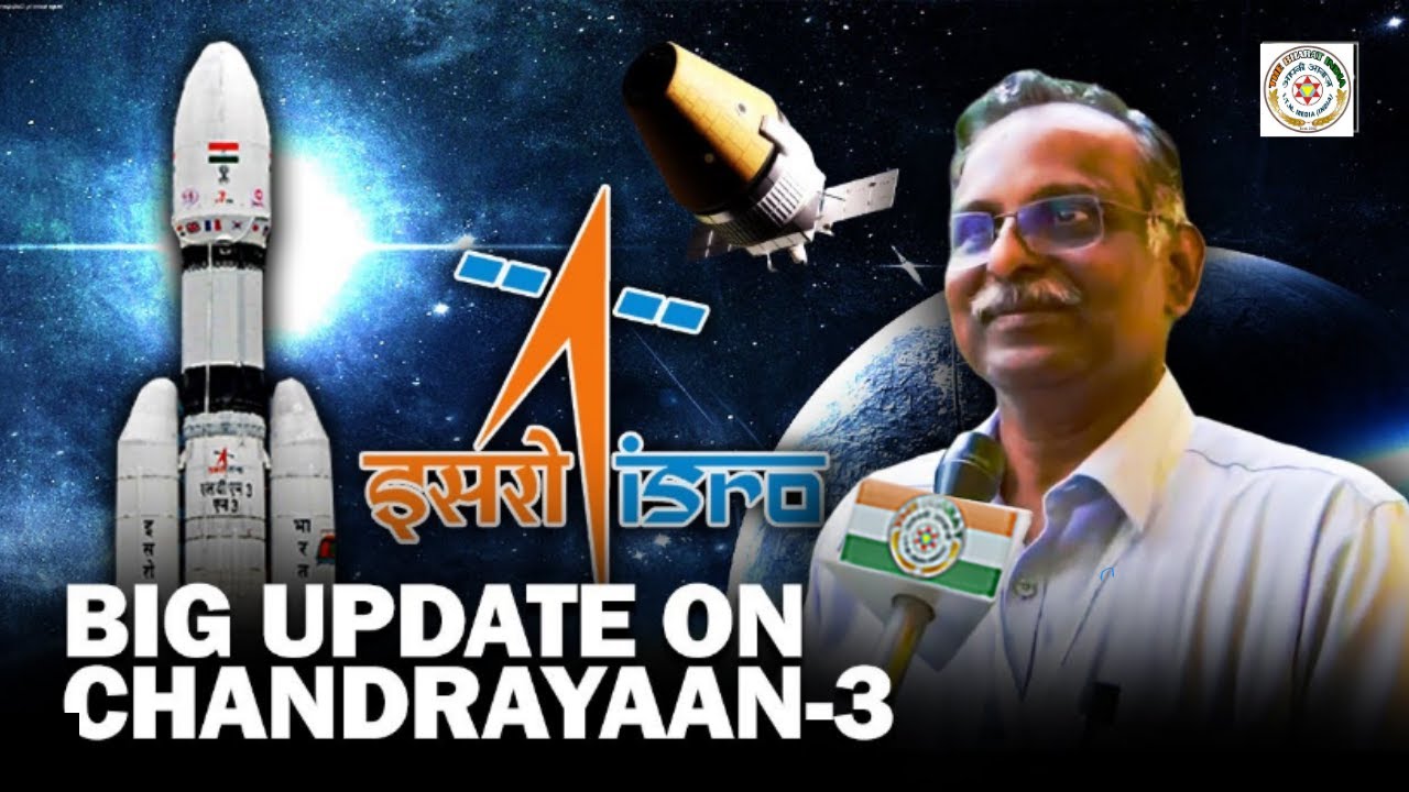 &ldquo;Moon orbit next&hellip;&rdquo; ISRO&rsquo;s Liquid Propulsion Systems Centre head gives next update on Chandrayaan-3