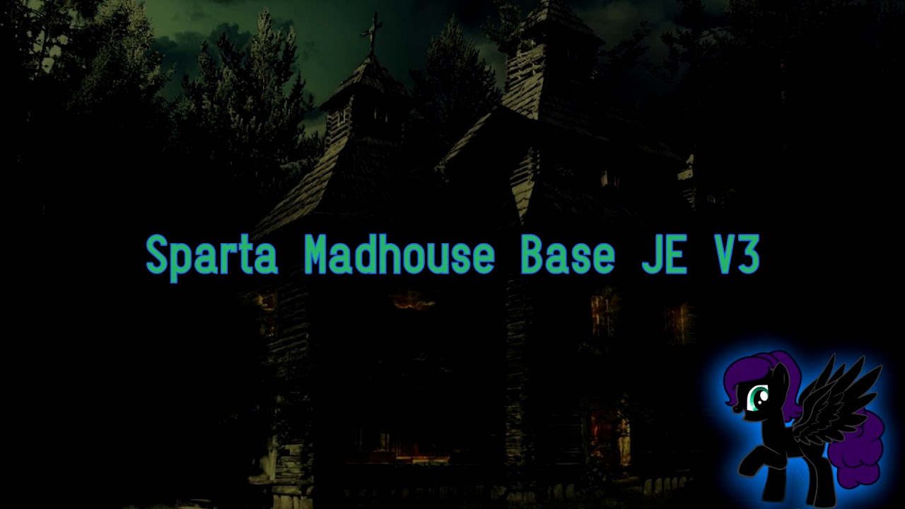 Sparta Madhouse Base JE V3 (-Reupload-)