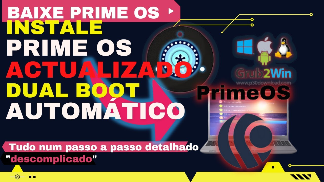 Sistema Android Prime OS, Como instalar?[Modo1] [Dual Boot Automatico prime os e windows funciona?]