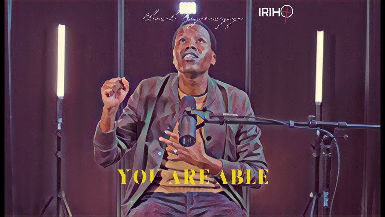 You are able by Eliezel Niyonizigiye