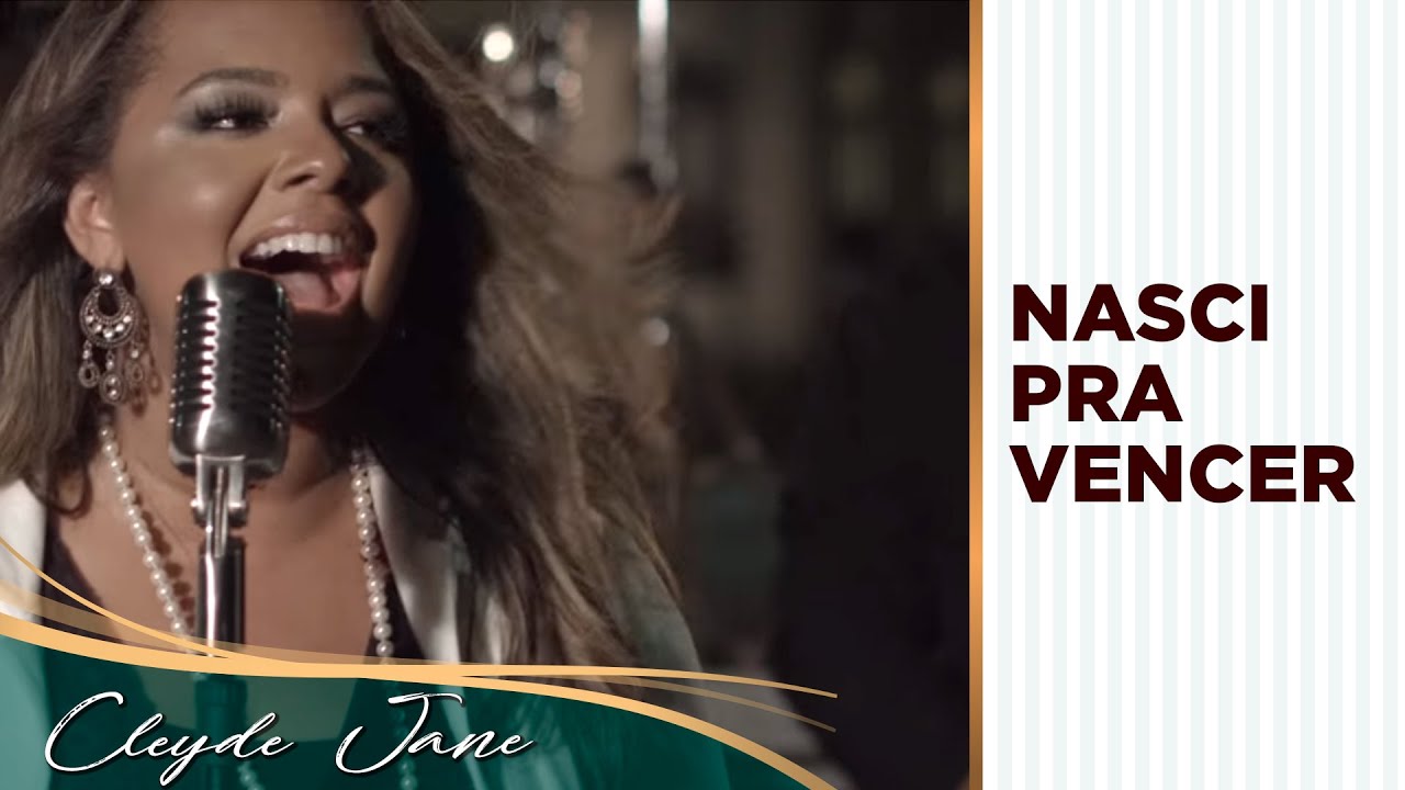 Cleyde Jane - Nasci pra Vencer - Clipe Oficial