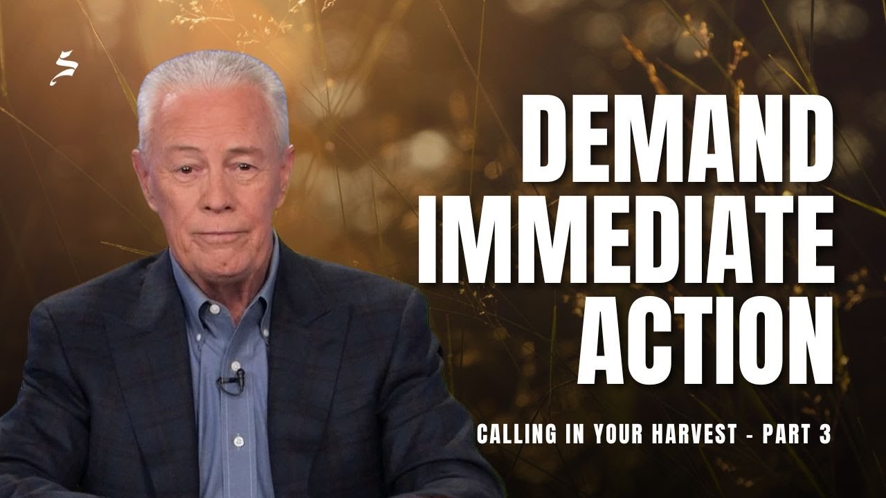 Demand Immediate Action - Calling In Your Harvest, Part 3