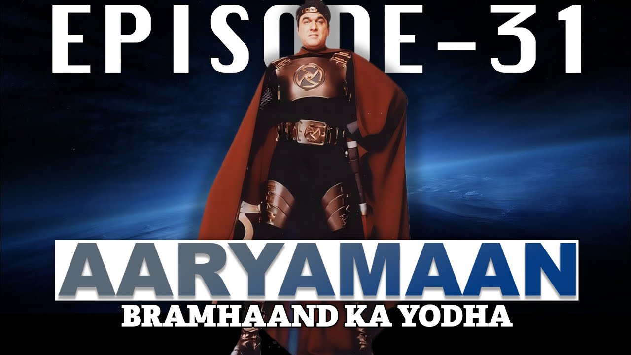 AARYAMAAN ||  Bramhaand Ka Youdha || Episode 31 || MUKESH KHANNA ||