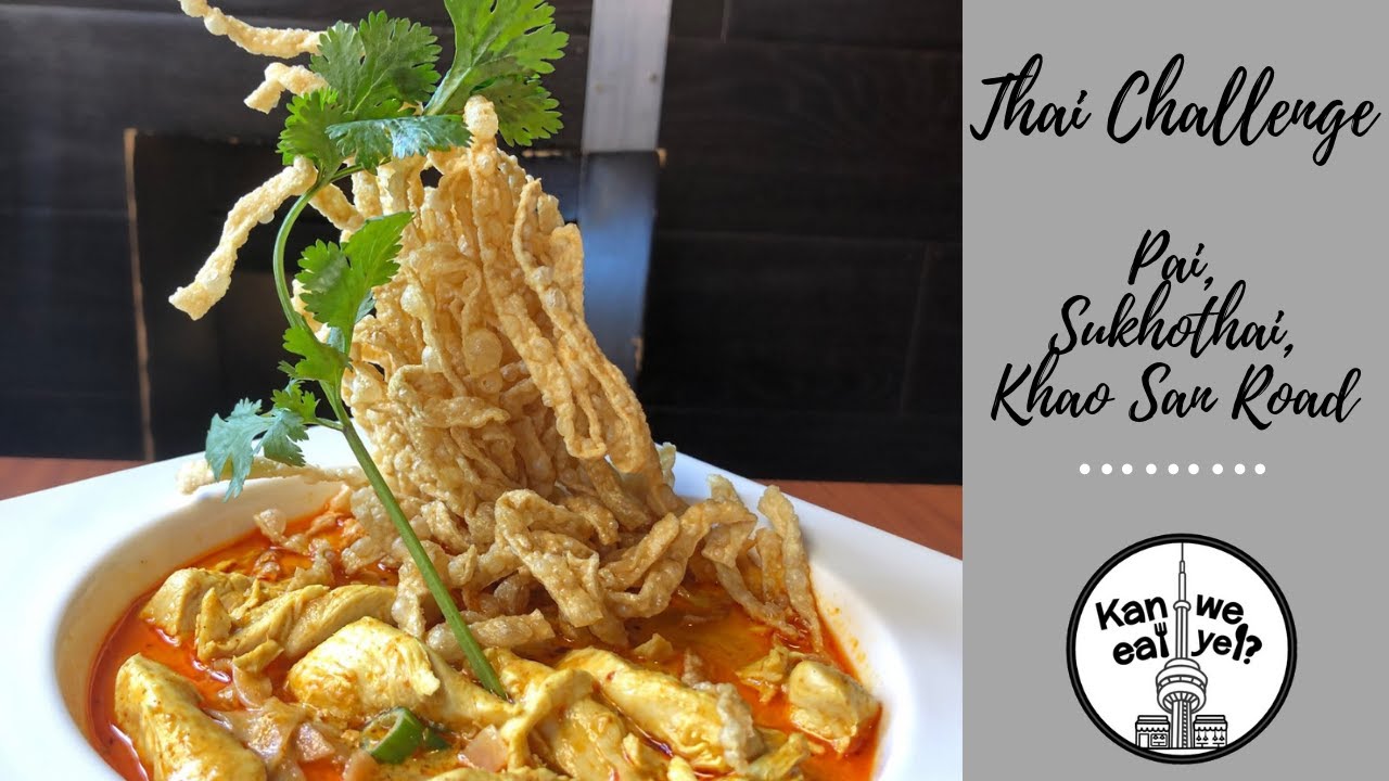 What is the BEST Thai Restaurant in Toronto? | Pai, Sukhothai, Khao San Road