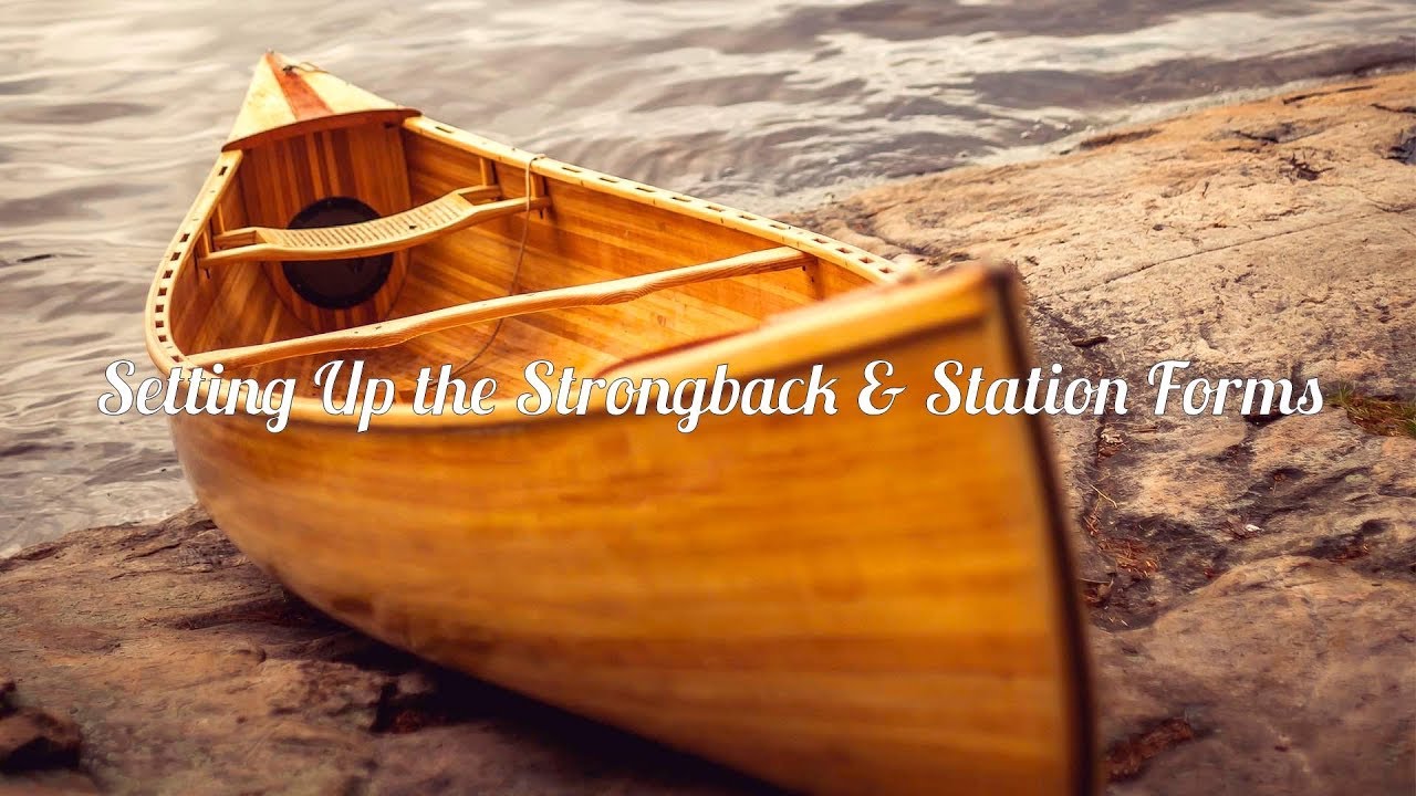 Setting Up The Strong Back and Station Forms