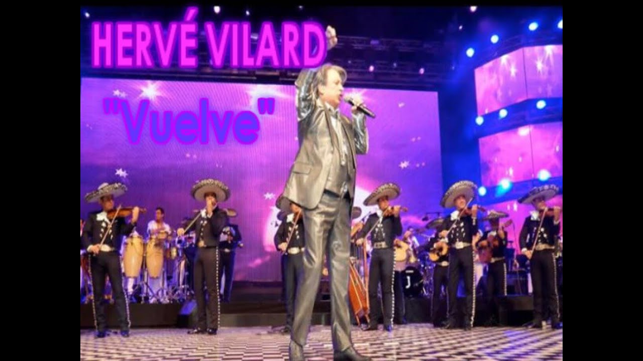 HERVÉ VILARD CANTA: VUELVE