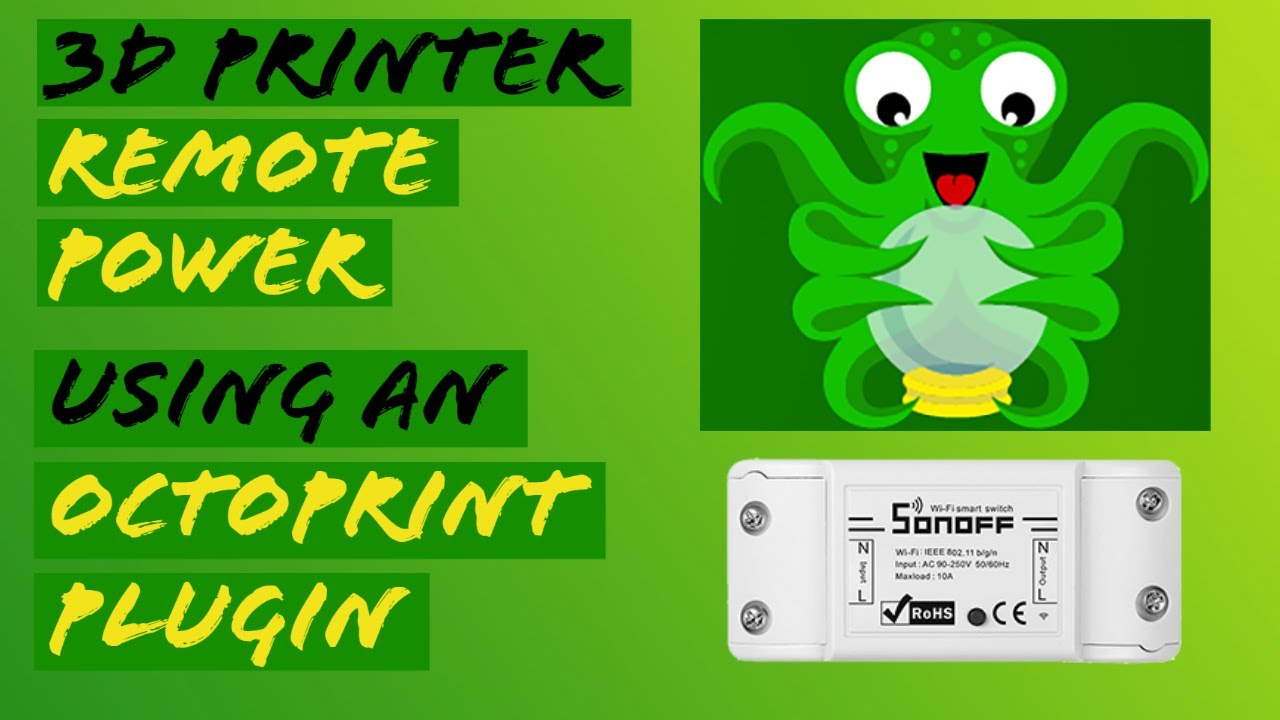 3D Printer Remote Power Using An Octoprint Plugin