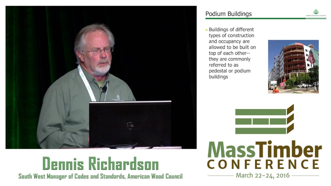 Progress on Mass Timber and Building Codes in the U.S. - Dennis Richardson, AWC