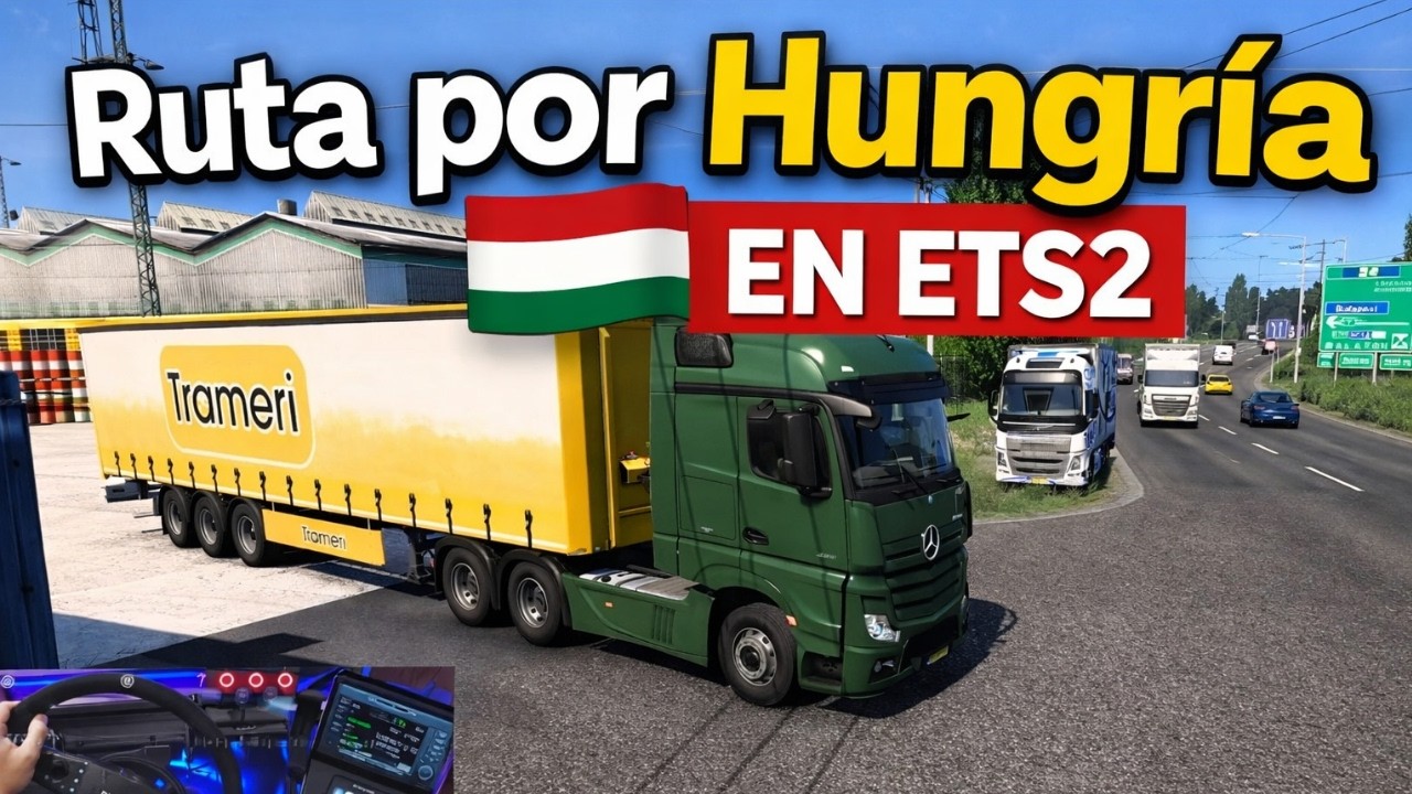 Ruta por MAPA Hungria ETS2 - Gameplay por Euro Truck Simulator 2