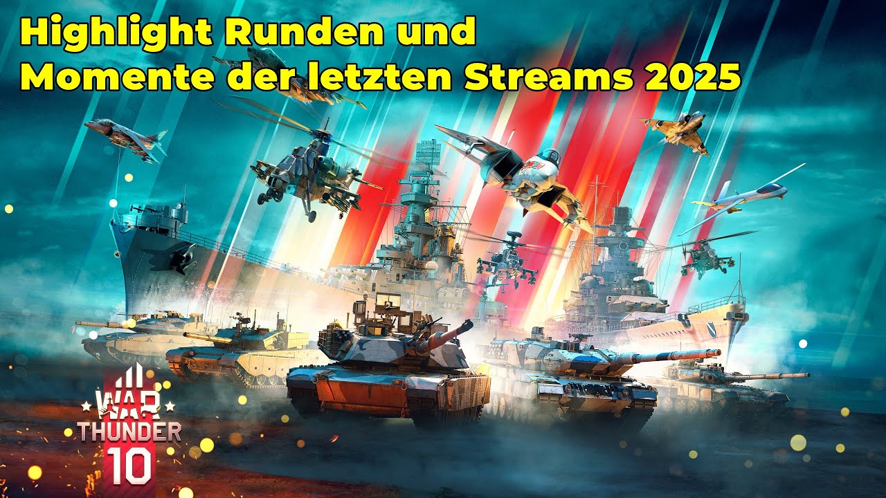 War Thunder (Xbox Sx Ger) Highlights der letzten Streams 2025