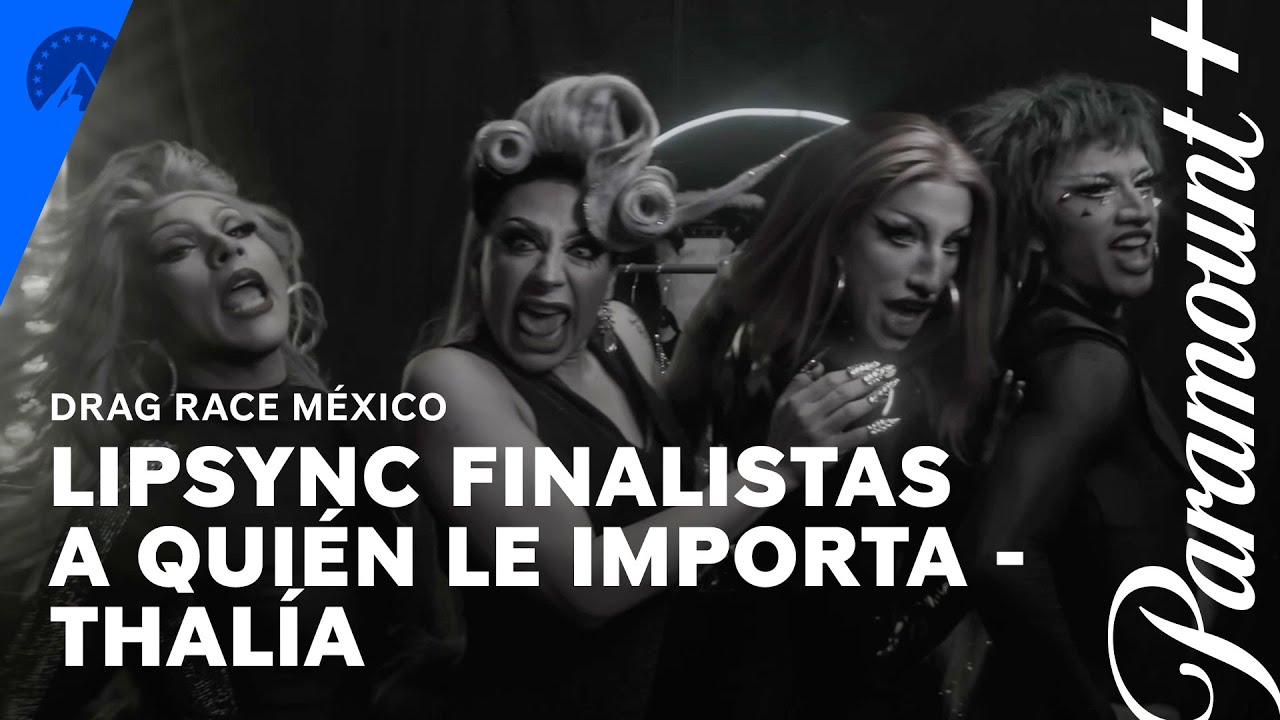 A Quién Le Importa, Lipsync Oficial | Drag Race México | Paramount+