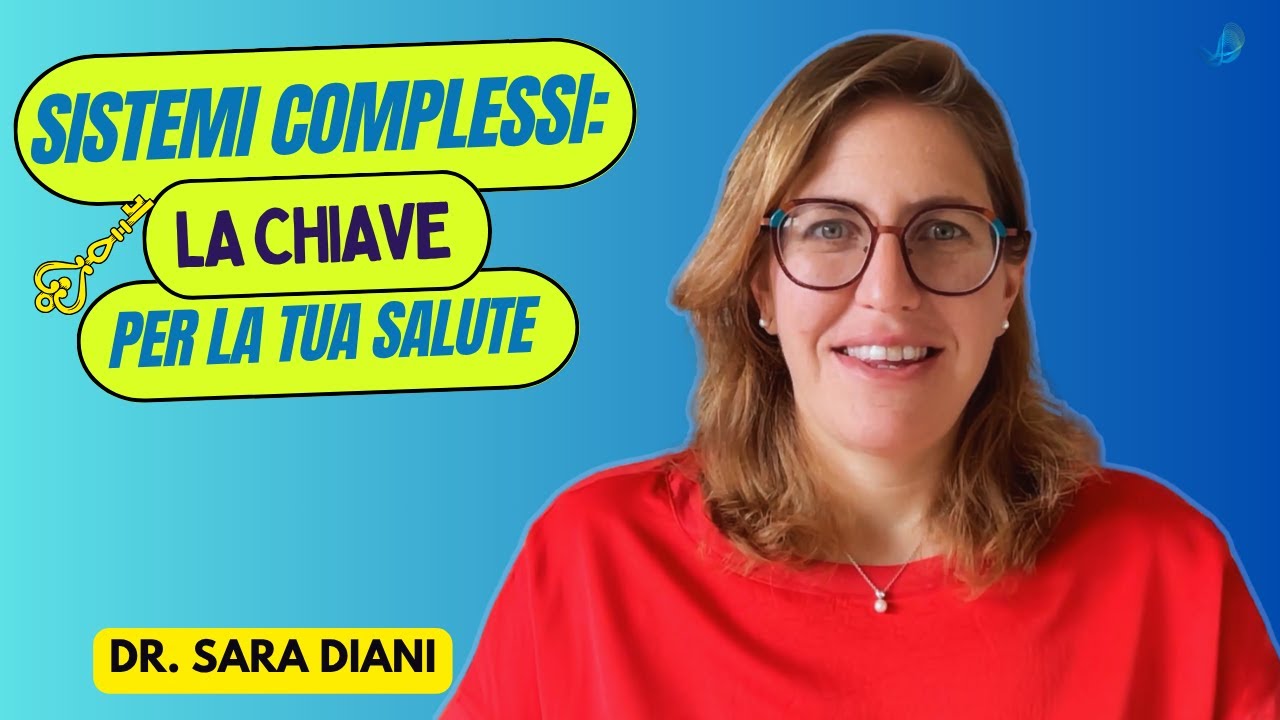 Sistemi Complessi e Medicina sistemica: La VERA Chiave per Capire la Tua Salute