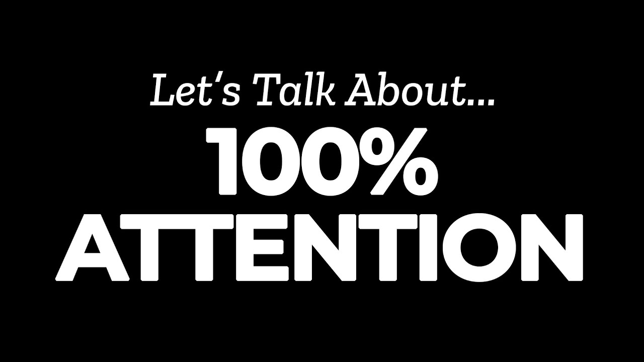 100 Attention