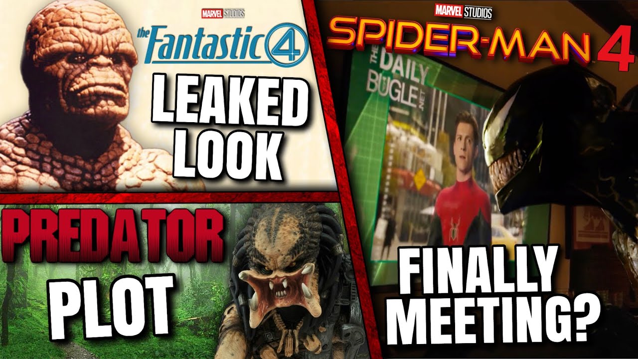 Spider-Man 4 Update, Fantastic Four Thing Leaked Look, New Predator Movie Odd Plot & MORE!!