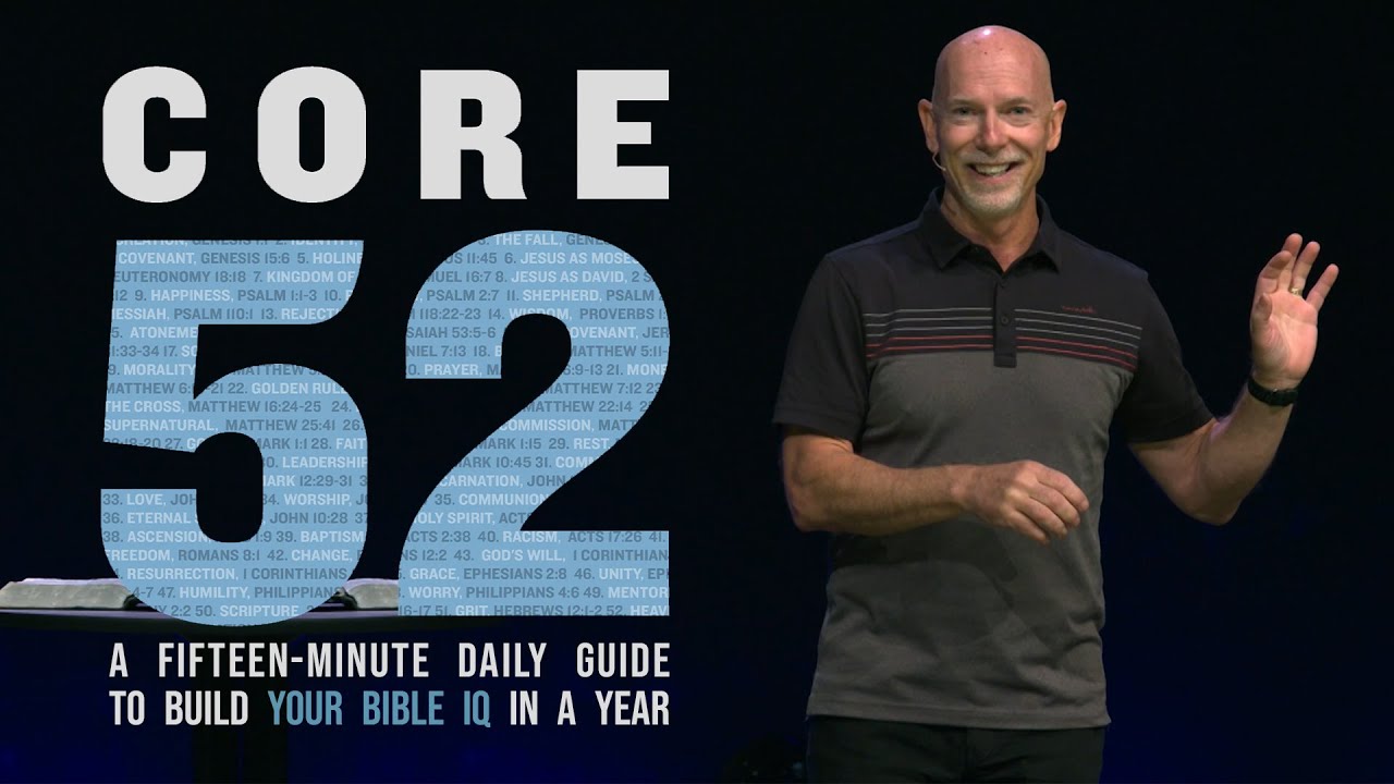 How to Understand the Bible Better | Core 52 | Pastor Mark Moore