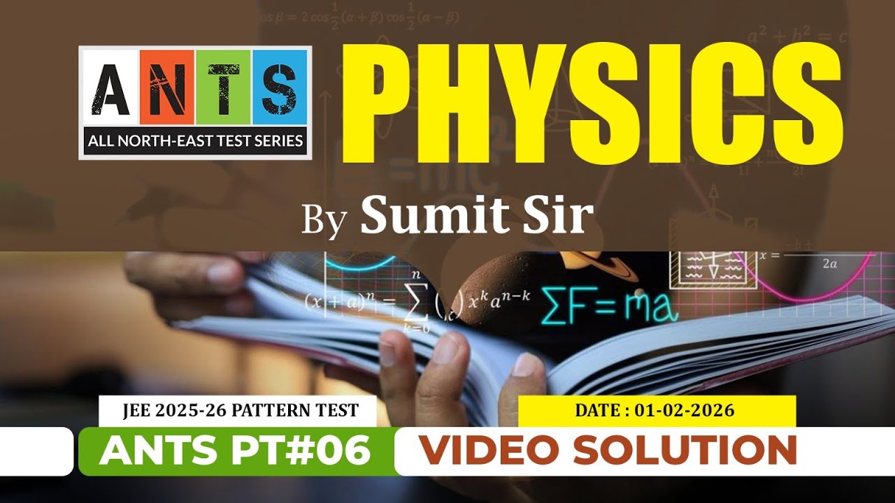 ANTS PT#06 - Physics Video Solution | JEE Pattern Test | Potential & Concept Educations