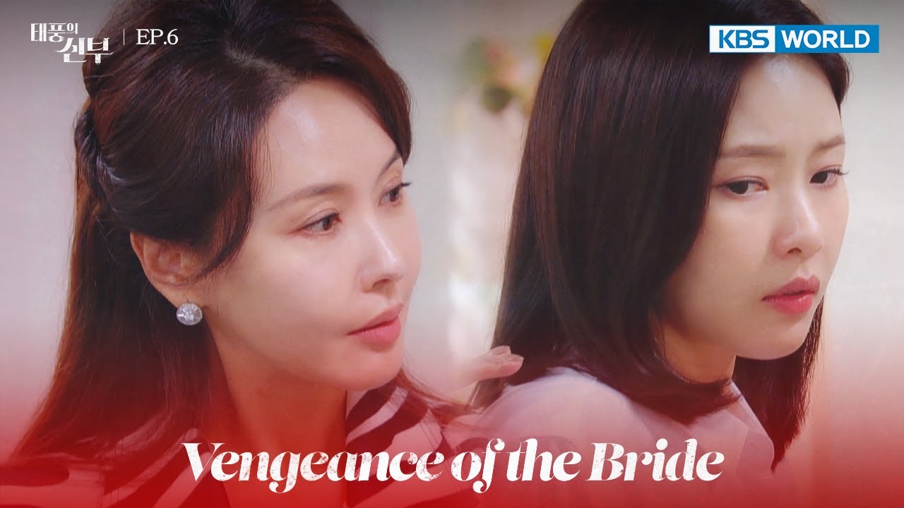 Hey, miss. Wait a second. [Vengeance of the Bride : EP.6] | KBS WORLD TV 221025