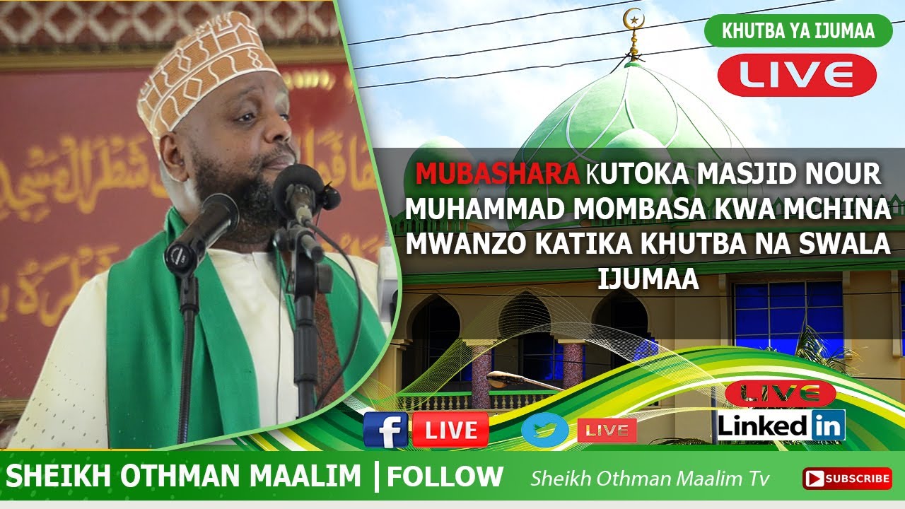 #LIVE🔴KHUTBA YA IJUMAA MASJID NOUR MUHAMMAD KWA MCHINA MWANZO KWA SHEIKH OTHMAN MAALIM #KHUTBA