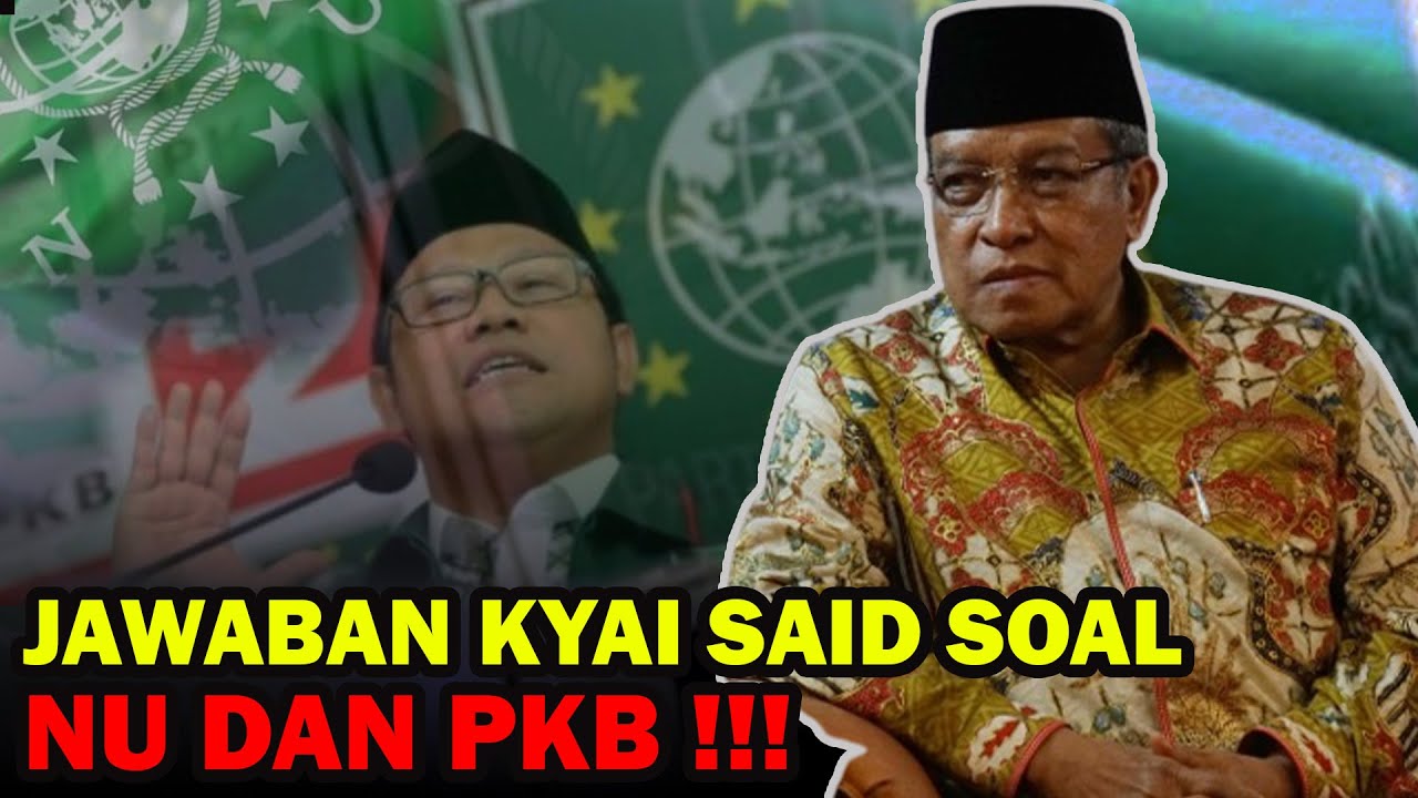 JAWABAN KYAI SAID TENTANG NU DAN PKB !!! Prof. Dr. Kh. Said Aqil Siroj, MA.