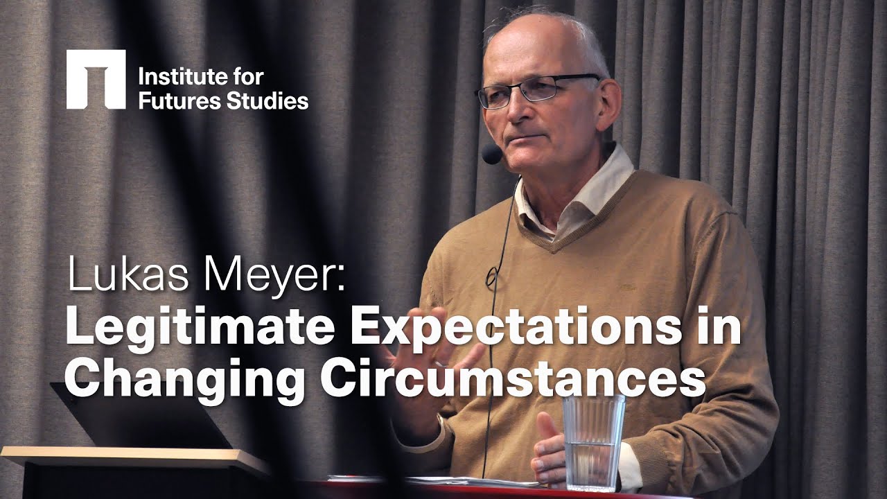 Lukas Meyer: Legitimate Expectations and Compensation in Changing Circumstances