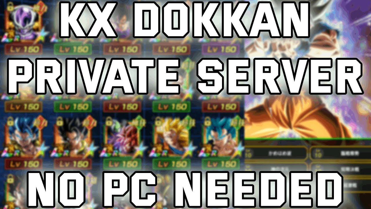 (DOKKAN BATTLE) HOW TO USE KX DOKKAN PRIVATE SERVER WITHOUT A PC. ANDROID ONLY!!