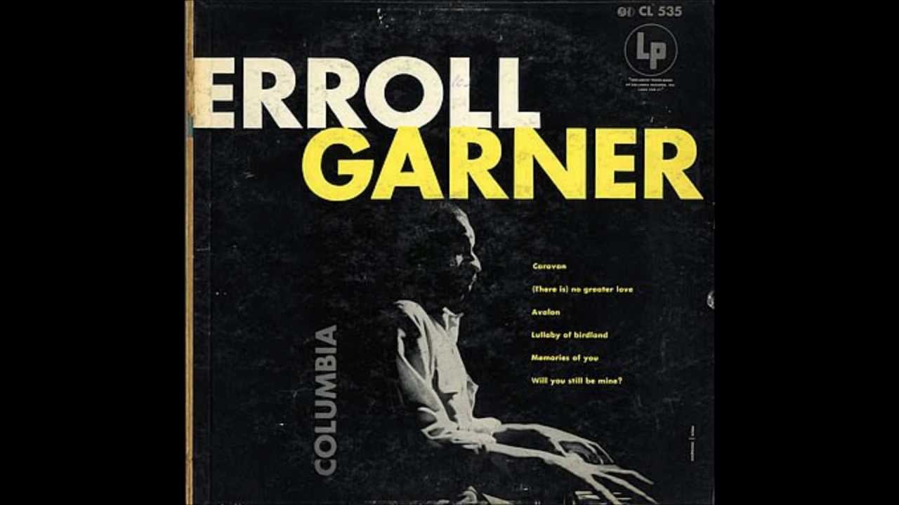 Erroll Garner - Will You Still Be Mine