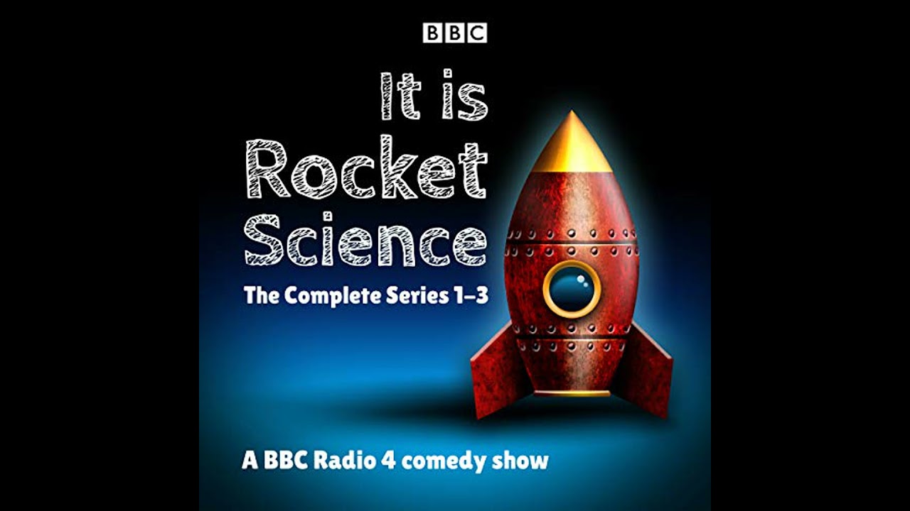 It Is Rocket Science: The Complete Series 1-3: A BBC Radio 4 comedy show by Helen Keen