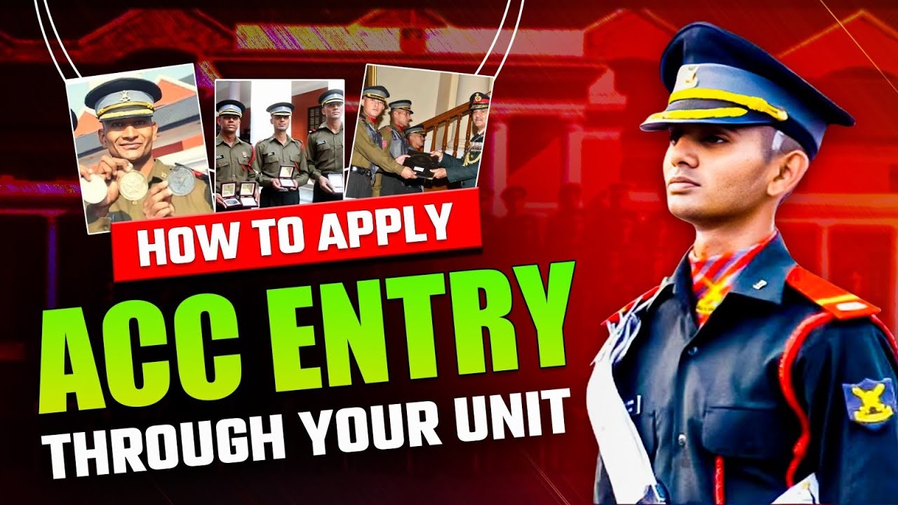 How to Apply for ACC Entry through Your Unit | Application Process & Document Required for ACC Entry