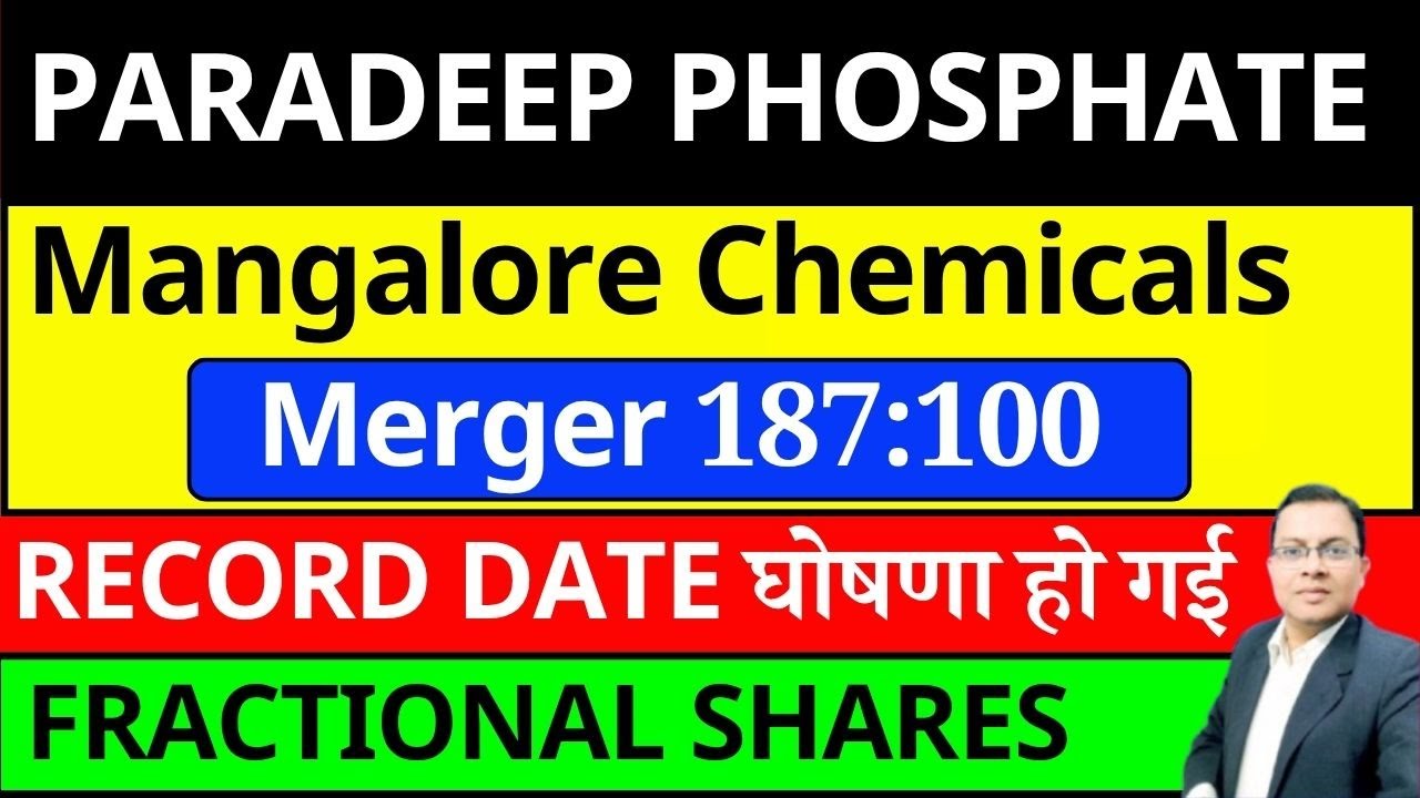 Paradeep Phosphates Merger Mangalore Chemicals & Fertilizers I MERGER RECORD DT I MANGCHEFER SHARE