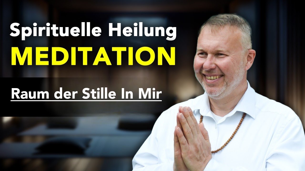 Raum Der Stille In Mir - Beruhigende Meditation (Mit Vorwort)