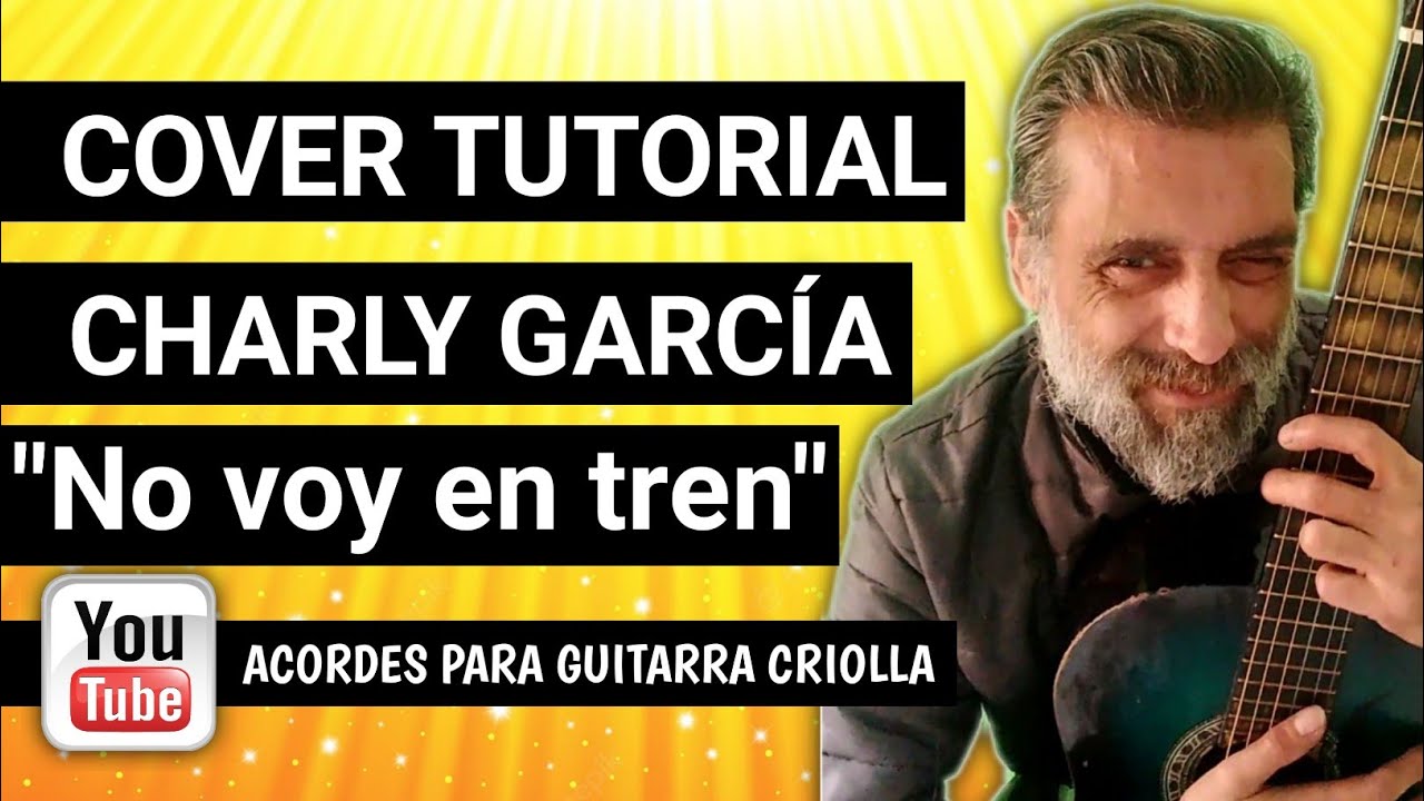 Cómo tocar No voy en tren Charly García con guitarra criolla Acordes Tutorial Letra Cover