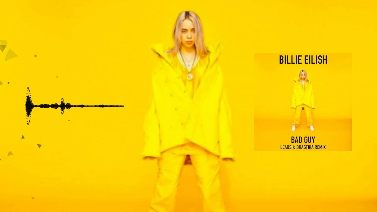 Billie Eilish - Bad Guy (Leads & Drastika Remix)