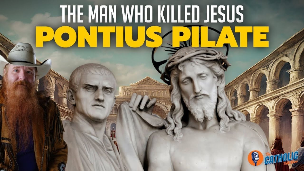 Pontius Pilate | The Catholic Talk Show