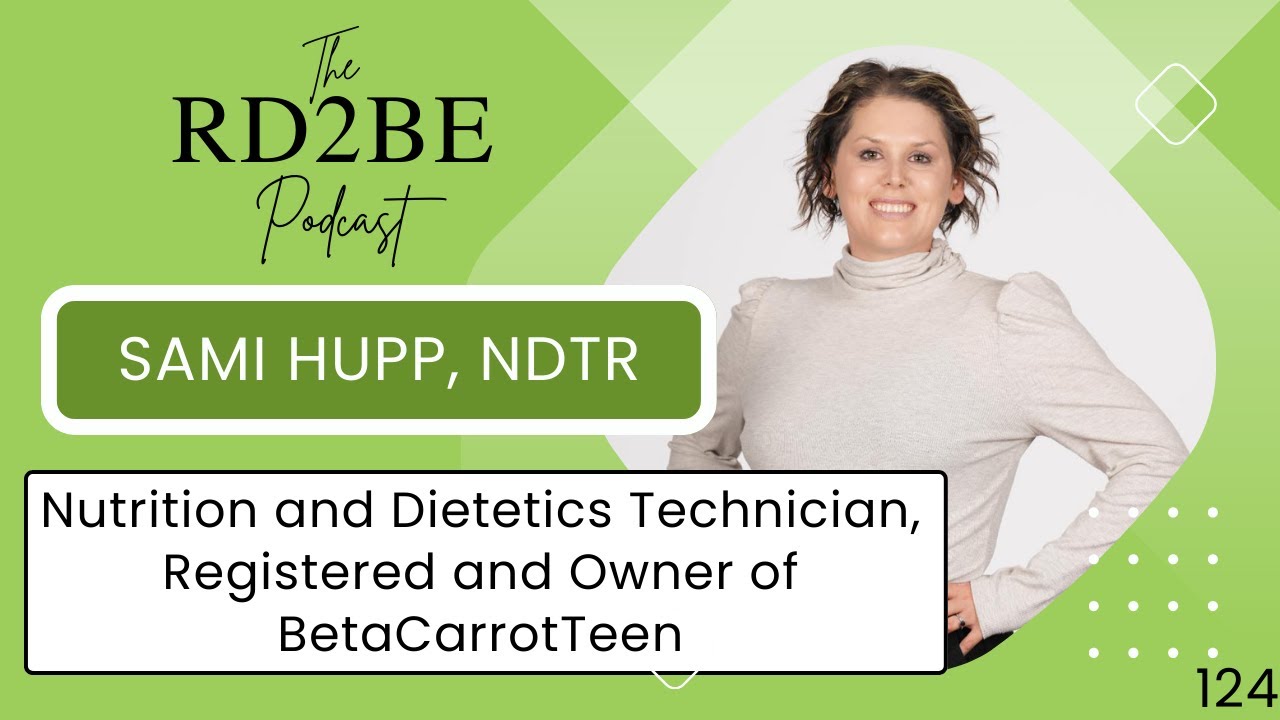 The RD2BE Podcast - Sami Hupp, NDTR and Owner of BetaCarrotTeen