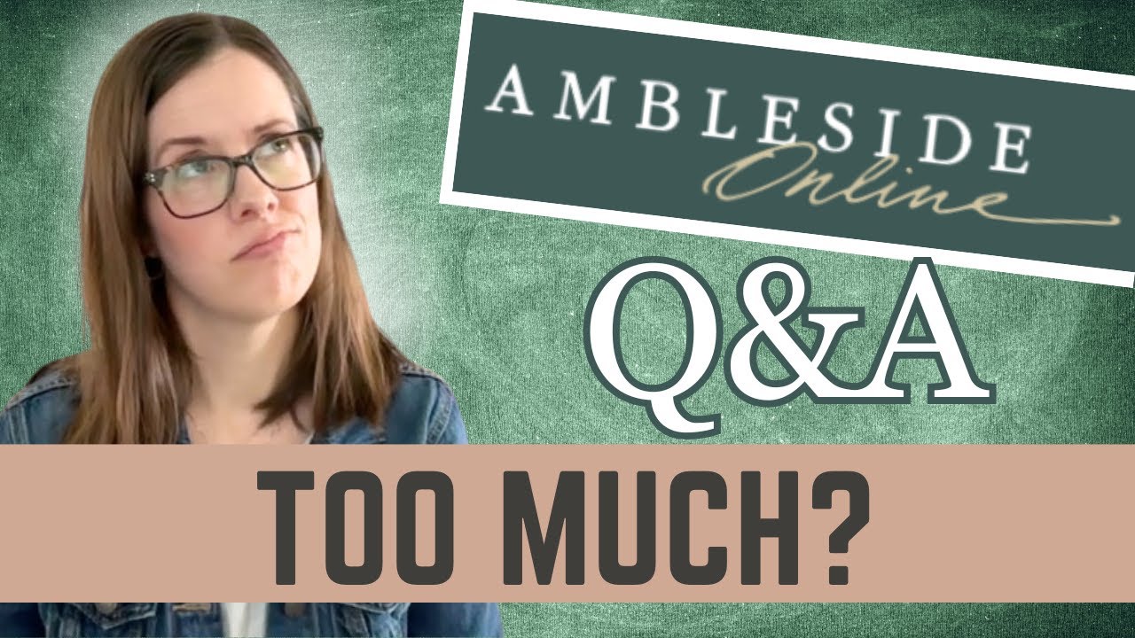 Is This Too Much Work?  Homeschooling with Ambleside Online and Charlotte Mason