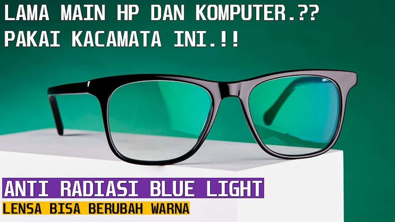 6 Pilihan Kacamata Anti Radiasi HP dan Komputer Murah Terbaik 2024